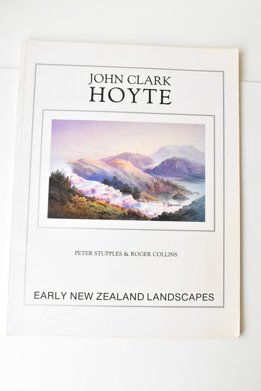 John Clark Hoyte, Early New Zealand Landscapes book