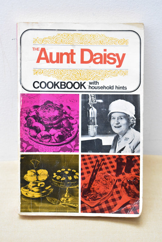 1978 copy of "The Aunt Daisy Cookbook: With Household Hints" edited by Barbara Basham