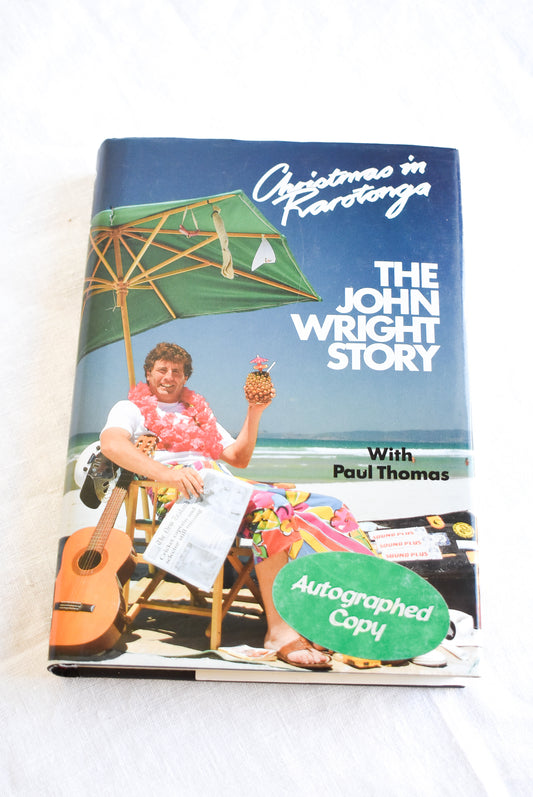 Christmas in Rarotonga, the John Wright story AUTOGRAPHED COPY